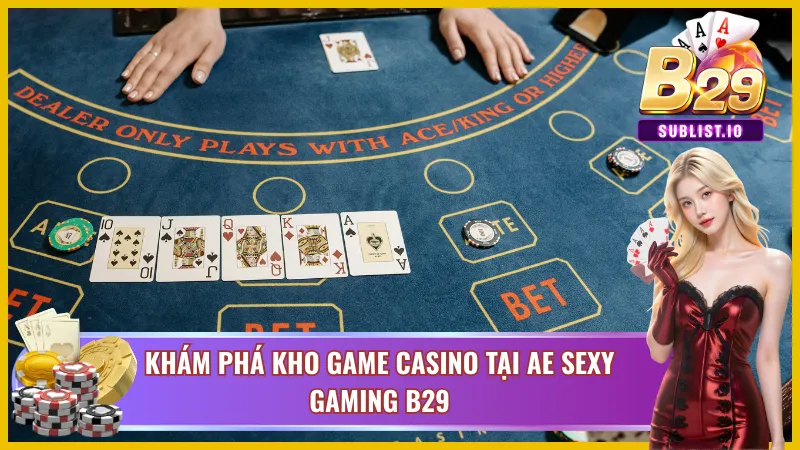 Kho game casino đáng khám phá tại AE Sexy Gaming B29