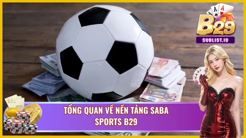 TÌm hiểu sâu thông tin về SABA Sports 
